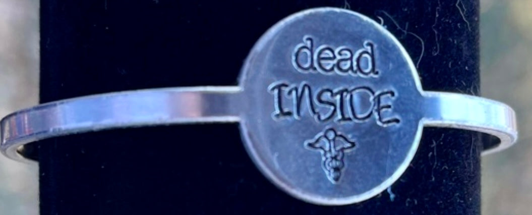 “Dead Inside” Bangle Cuff