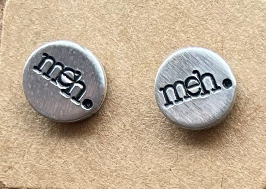 “Meh” Stud Earrings